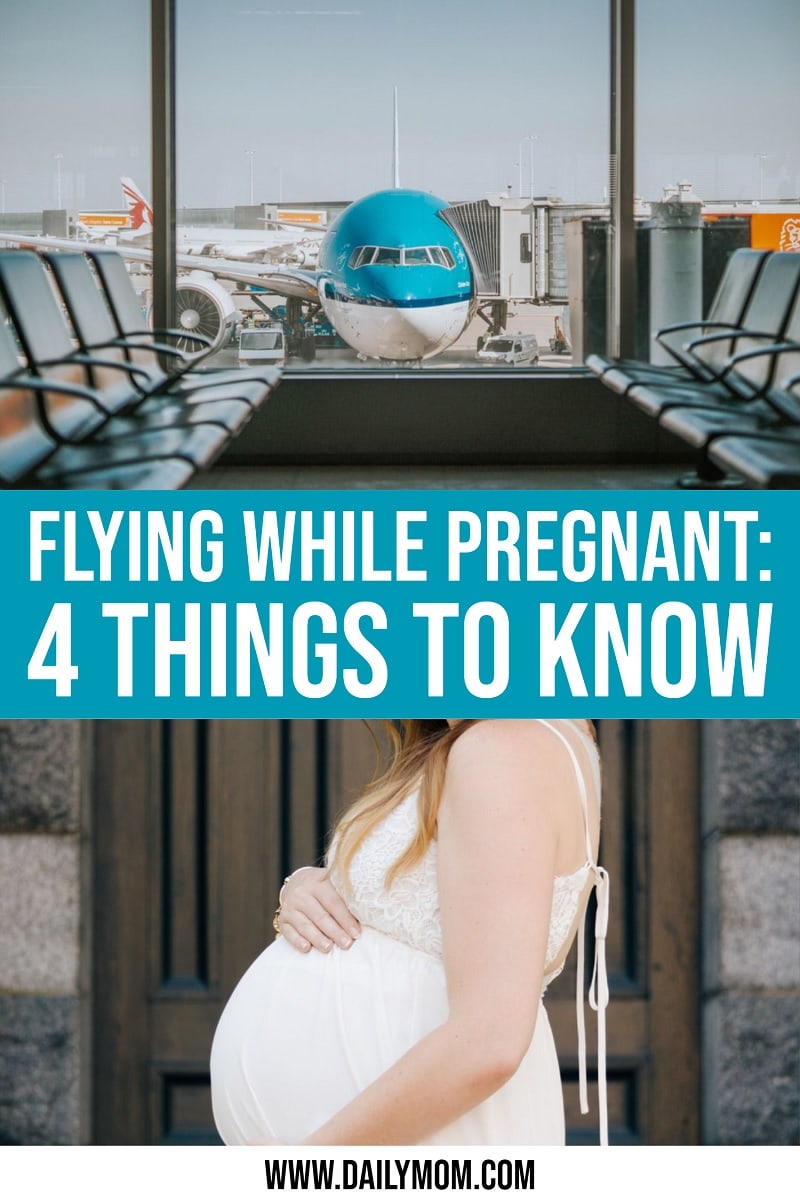 Flying While Pregnant: 4 Things You Have To Know