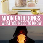 Moon Gatherings: All You Need To Know To Experience One