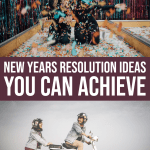 3 New Year’s Resolution Ideas That You Can Achieve