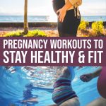 6 Pregnancy Workouts To Keep You Healthy & Fit During Motherhood