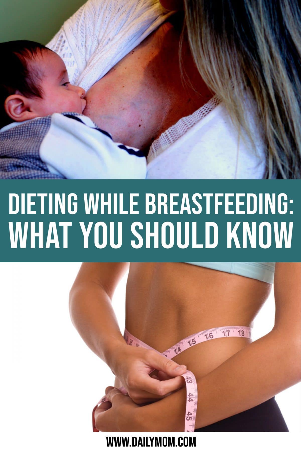 Breastfeeding While Dieting: The Skinny On What You Need To Know!