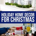 Holiday Home Decor For Christmas {2019}