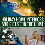 23 Looks For Holiday Home Interiors And Gifts For The Home {2019}