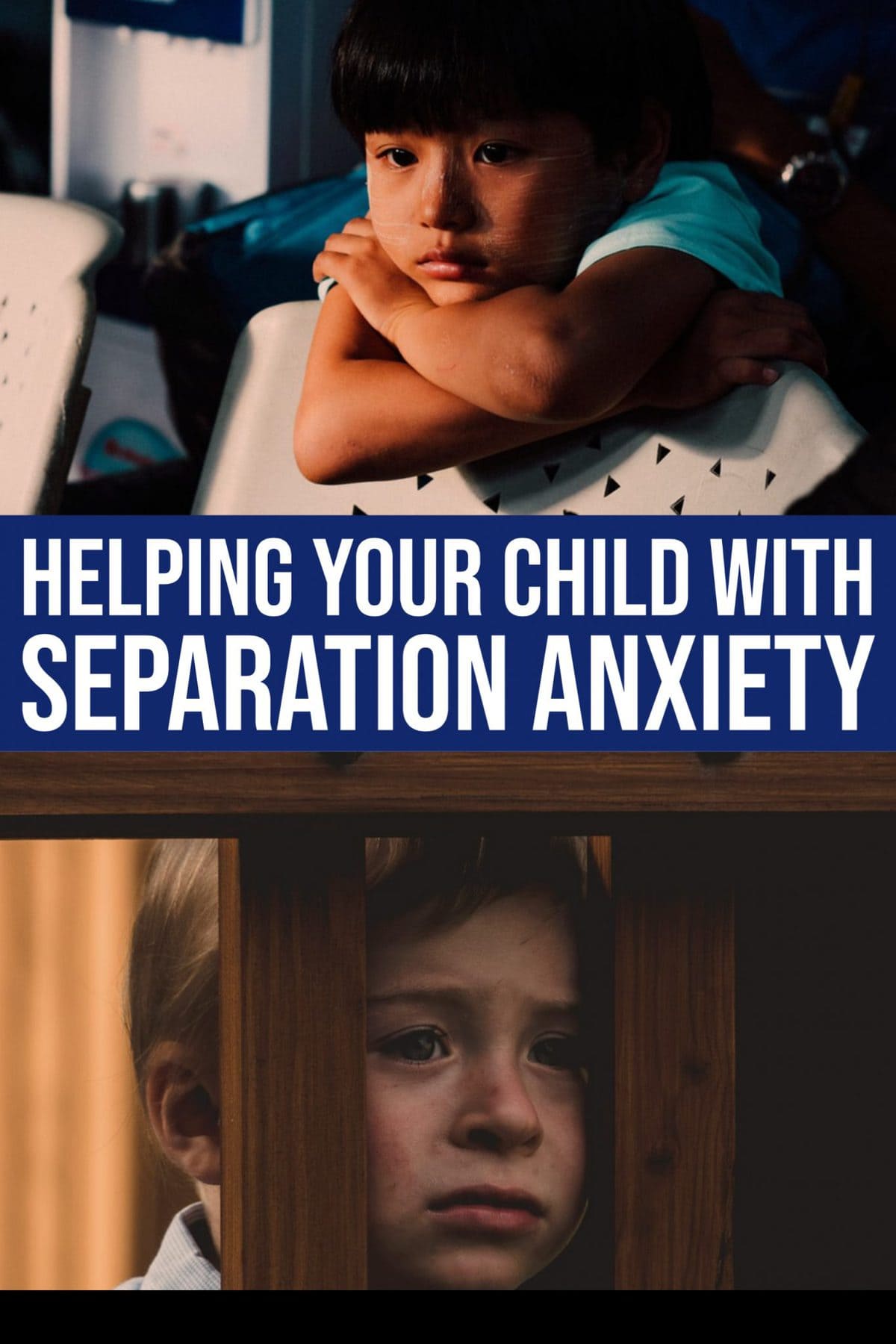 5 Ways To Help Your Child Through Separation Anxiety