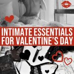 Amazing Intimate Essentials For Valentine’s Day