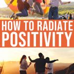 How To Radiate Positivity