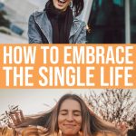 Embrace Living The Single Life