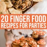 20 Delicious Finger Foods For Parties