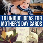 10 Wonderfully Unique Ideas For Mother’s Day Cards