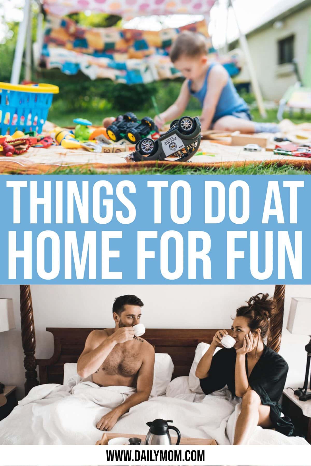50+ Genius Things To Do At Home For Fun