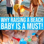 Why Raising A Beach Baby Is A Must