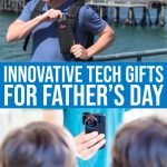 Innovative Tech Gifts For Men This Father’s Day
