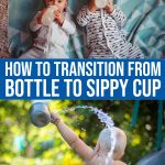 Dropping The Bottle And Transitioning To A Sippy Cup