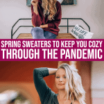 Spring Sweaters That Will Keep You Cozy Through The Pandemic