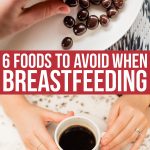 6 Foods To Avoid While Breastfeeding