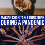 Charitable Donations During A Pandemic: Here’s How To Make A Difference