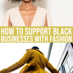 14 Places That Make Supporting Black Businesses With Fashion Your Super Power