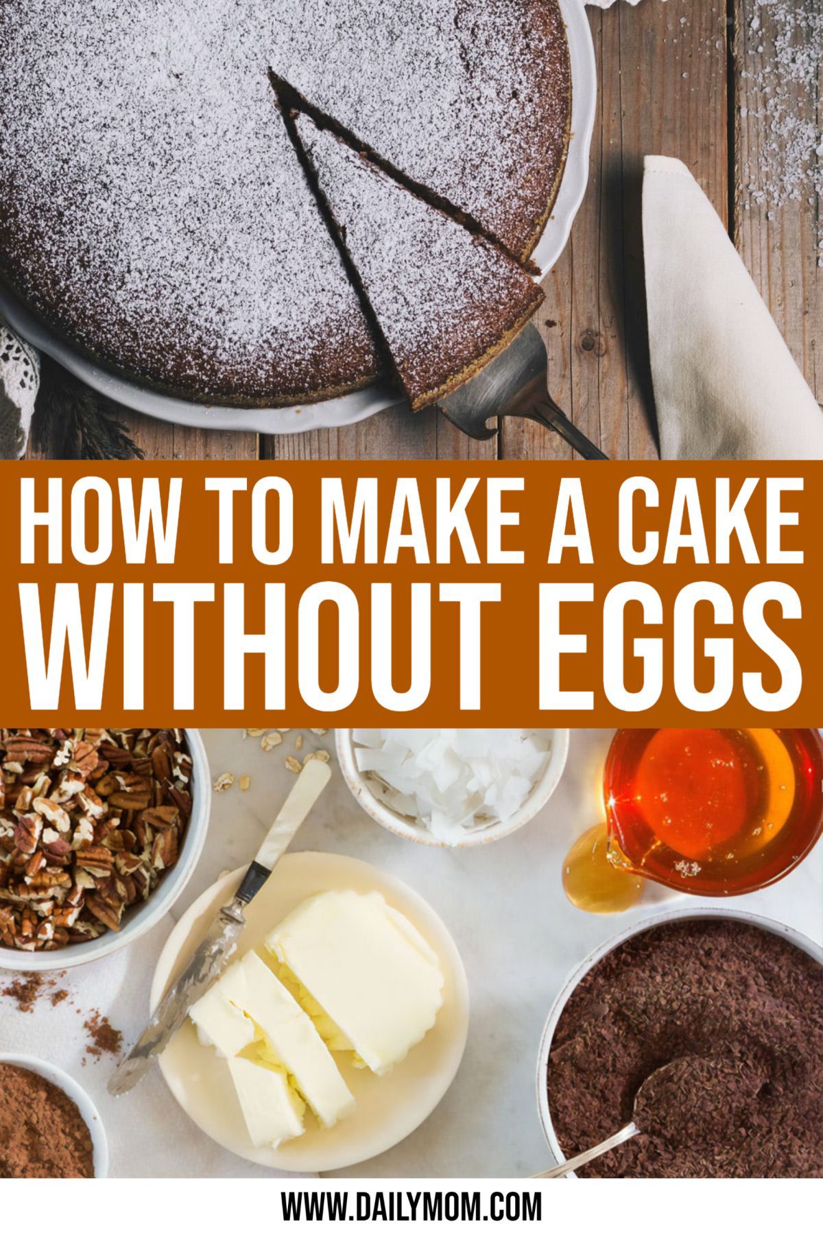 How To Make A Cake Without Eggs (And 5 Delicious Eggless Recipes)