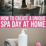 How To Create A Unique Spa Day At Home