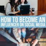 How To Become An Influencer On Social Media