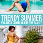 Trendy Summer Vacation Clothing For All {2020}