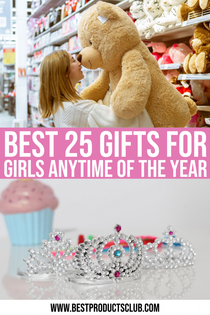 Daily-Mom-Parent-Portal-Best 25 Gifts For Girls Anytime Of The Year