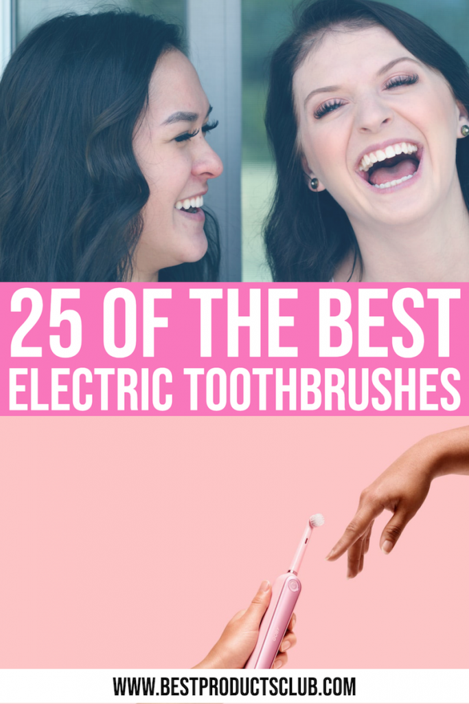 25 Of The Best Electric Toothbrushes