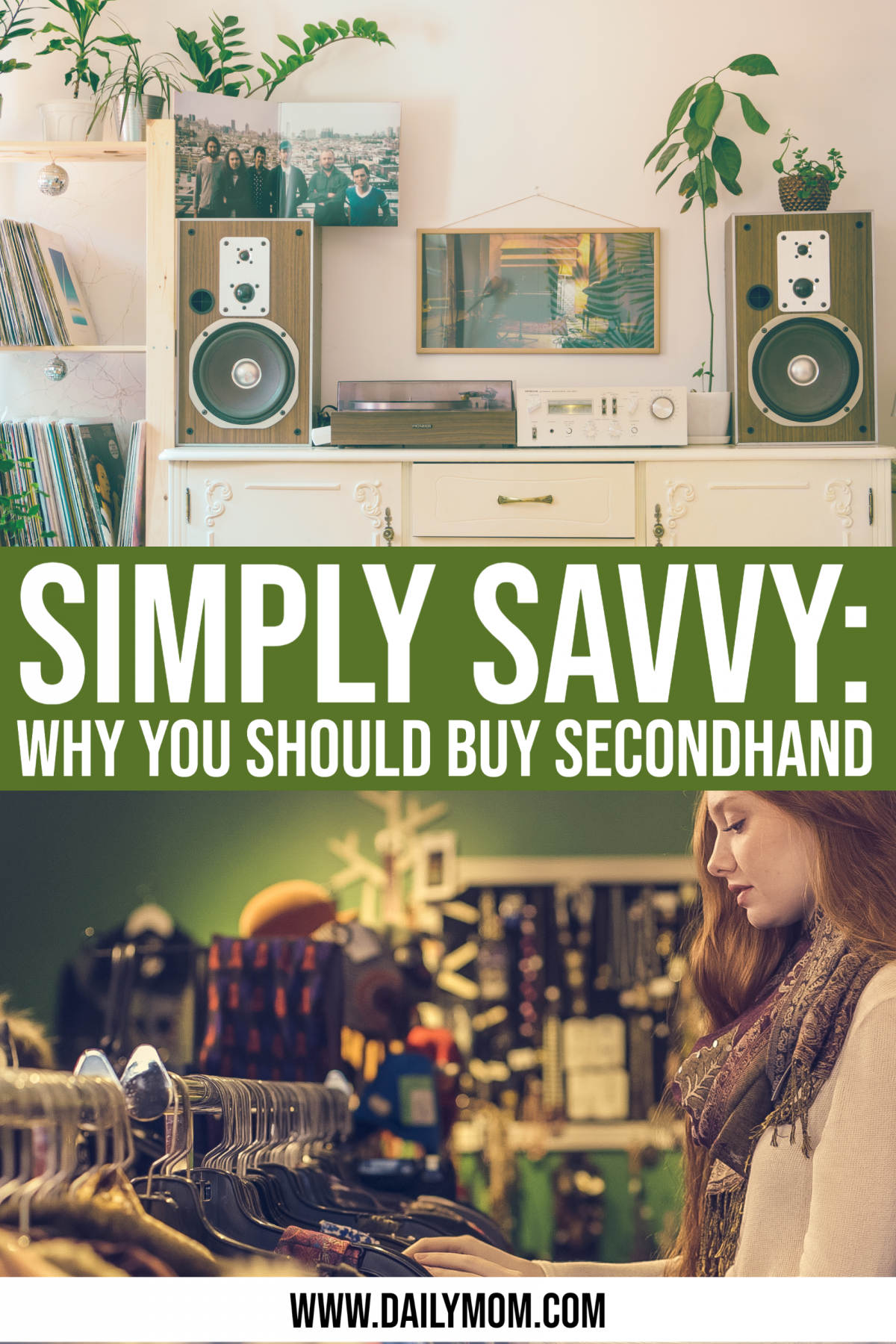 Simply Savvy: Why You Should Incorporate Buying Secondhand Into Your Lifestyle