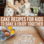 5 Cake For Kids Recipes To Bake & Enjoy Together