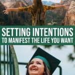 Setting Intentions To Manifest The Life You Want