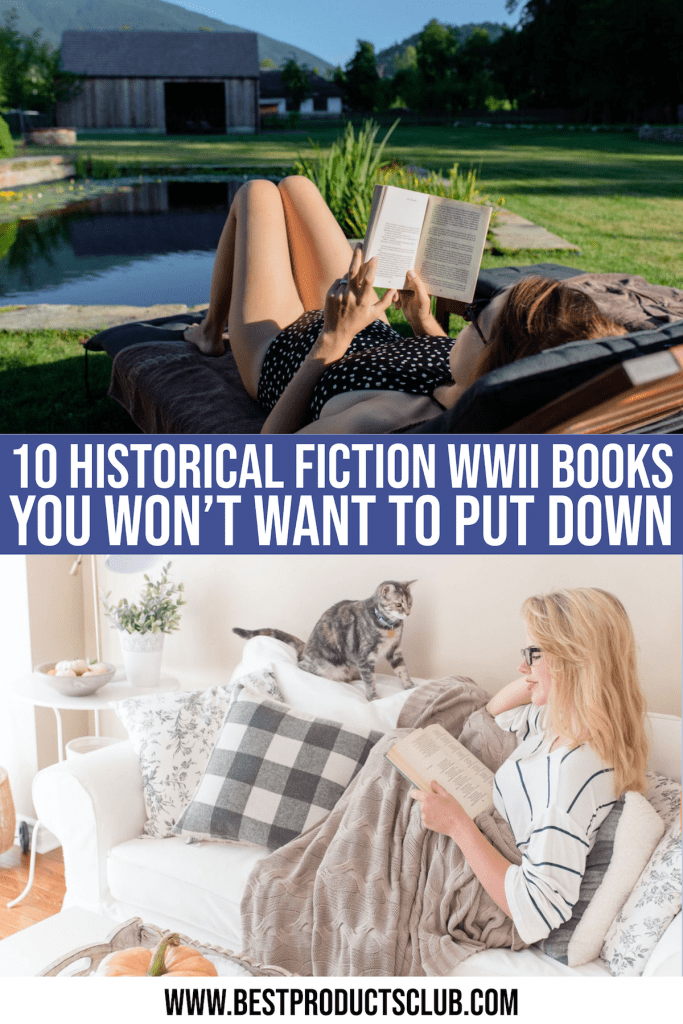 10 Historical Fiction Wwii Books You Won’t Want To Put Down