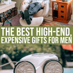 The Best High-end, Expensive Gifts For Men