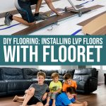 Diy Flooring: Installing Lvp Floors With Flooret