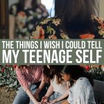 Living My Teenage Years: 9 Life-changing Things I Wish I Could Have Heard