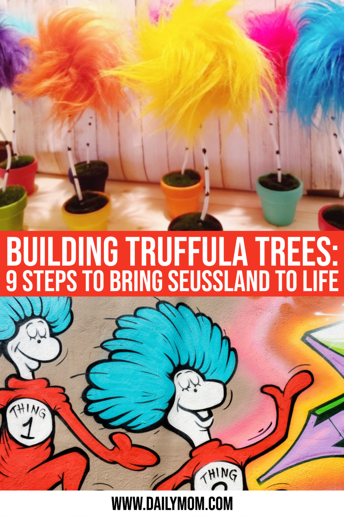 Building Truffula Trees: 9 Easy Steps To Bring Seussland To Life!