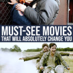 13 Life-altering, Must-see Movies That Are Guaranteed To Change You