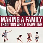 Making A Family Tradition While Traveling