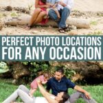 6 Perfect Photo Locations For Any Occasion