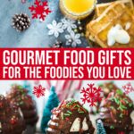 24 Gourmet Food Gifts For The Foodies You Love