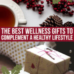 27 Best Wellness Gifts To Complement A Healthy Lifestyle