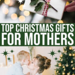 The Top 26 Christmas Gifts For Mothers {2020}