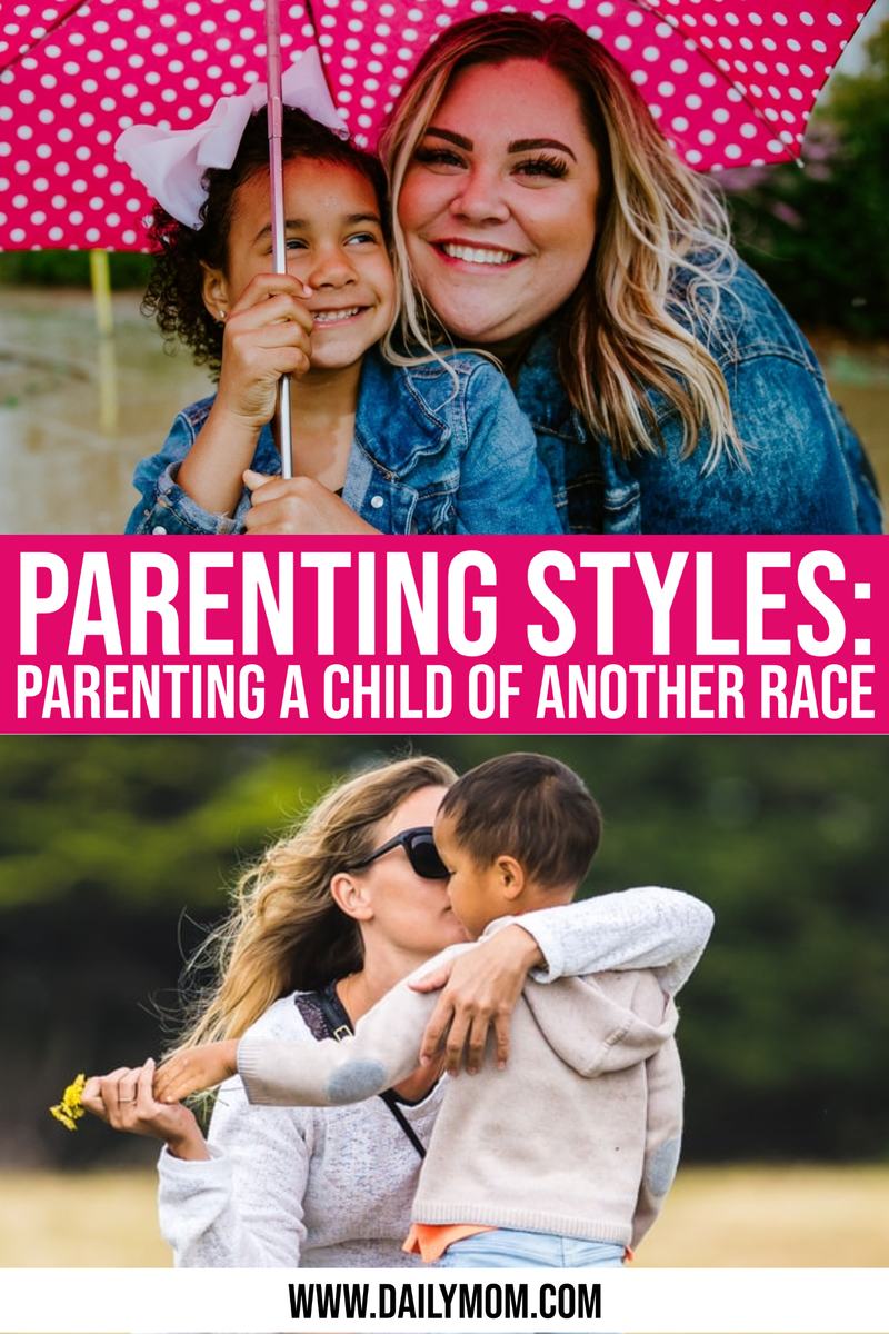 Parenting Styles: Parenting A Child Of Another Race