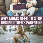 Why It’s Important For Moms To Stop Judging Others Parenting