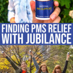 Finding Life-changing Pms Relief With Jubilance
