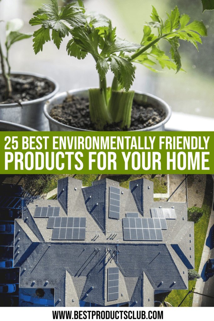Best-Products-Club-Eco- Friendly Products To Sustain Your Home And The Environment