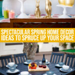 26 Spectacular Spring Home Decor Ideas To Spruce Up Your Space