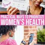 Women’s Health Awareness Month: 16 Practical Ways To Prioritize Yourself