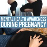 The Undeniable Importance Of Mental Health Awareness During Pregnancy