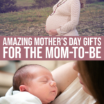 17 Amazing Mom To Be Mother’s Day Gifts