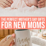 13 Perfect Mothers Day Gifts For New Moms
